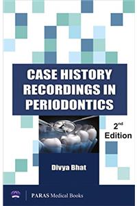 Case History Recording in Periodontics 2nd Edition