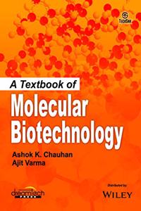 A Textbook of Molecular Biotechnology