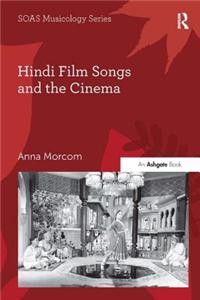 Hindi Film Songs and the Cinema