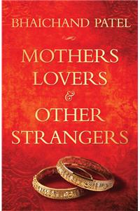 Mothers, Lovers & Other Strangers