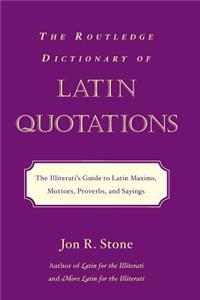 Routledge Dictionary of Latin Quotations