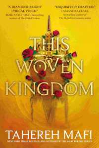 This Woven Kingdom: the brand new fantasy romance series from the author of TikTok Made Me Buy It sensation, Shatter Me