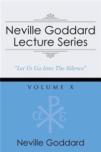 Neville Goddard Lecture Series, Volume X