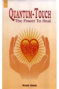 Quantum-touch: The Power to Heal