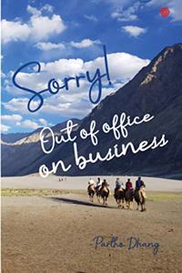 Sorry! Out of Office on Business