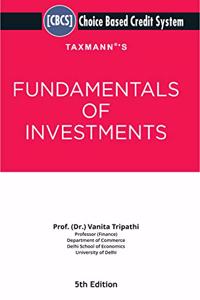 Taxmann's Fundamentals of Investments | Choice Based Credit System (CBCS) | 5th Edition | 2021