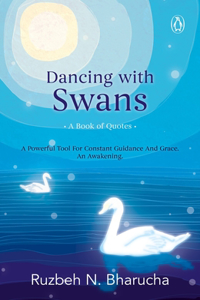 Dancing with Swans: A Book of Quotes