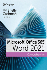Shelly Cashman Series Microsoft Office 365 & Word 2021 Comprehensive