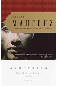 Akhenaten: Dweller in Truth a Novel