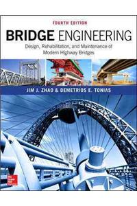 Bridge Engineering: Design, Rehabilitation, and Maintenance of Modern Highway Bridges, Fourth Edition