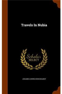 Travels In Nubia