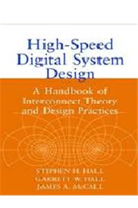 High-Speed Digital System Design: A Handbook of Interconnect Theory and Design Practices