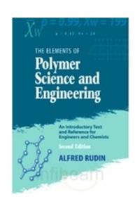 Elements Of Polymer Science And Engineering, 2nd Edition