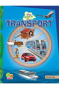 The Story of Transport (Walk, cycle, carpool. Harness the power of smart, green travel!)