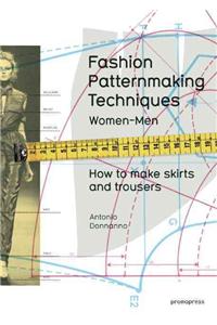 Fashion Patternmaking Techniques, Volume 1