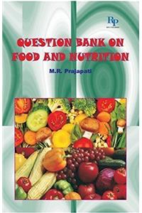 Question Bank on Food and Nutrition