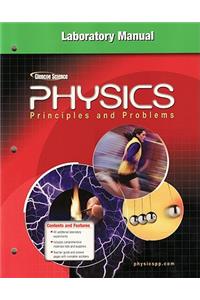 Glencoe Physics: Principles & Problems, Laboratory Manual, Student Edition