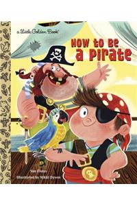 How to Be a Pirate