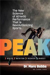 Peak: The New Science of Athletic Performance That Is Revolutionizing Sports