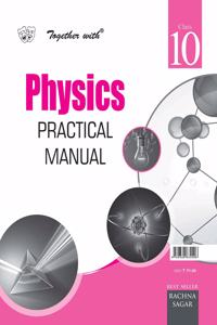 Together with Physics Practical Manual for Class 10
