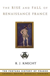 Rise and Fall of Renaissance France
