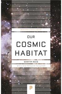 Our Cosmic Habitat