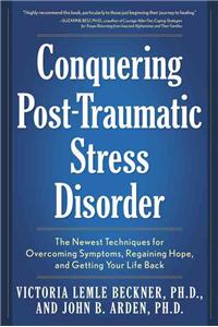 Conquering Post-Traumatic Stress Disorder