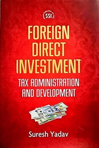 FOREIGN DIRECT INVESTMENT TAX ADMINISTRATION AND DEVELOPMENT