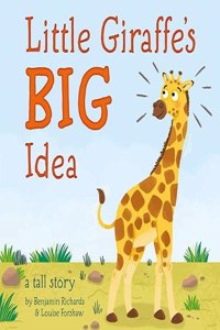 Little Giraffe's Big Idea (Picture Storybooks)