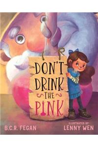 Don't Drink the Pink