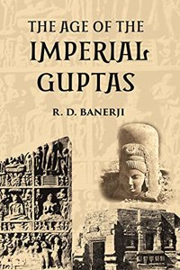 THE AGE OF THE IMPERIAL GUPTAS