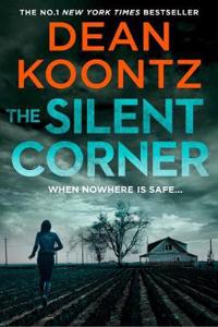 The Silent Corner: The gripping first book in the Jane Hawk thriller series, from the bestselling author: Book 1