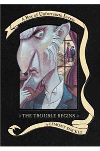 Series of Unfortunate Events Box: The Trouble Begins (Books 1-3): The Bad Beginning, the Reptile Room, &amp; the Wide Window