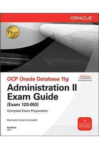 Ocp Oracle Database 11g Administration II Exam Guide