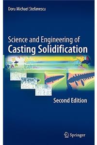 Science and Engineering of Casting Solidification