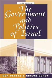 The Government And Politics Of Israel: Third Edition