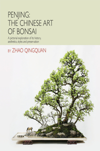 Penjing: The Chinese Art of Bonsai