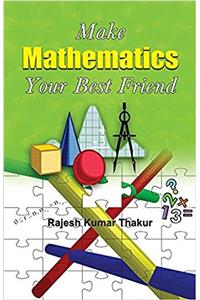 Make Mathematics Your Best Friend
