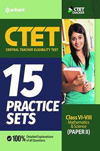 15 Practice Sets CTET Paper-2 Paper 2 Mathematics & Science Teacher Selection for Class 6 to 8 2020