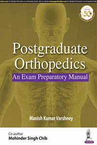 Postgraduate Orthopedics: An Exam Preparatory Manual