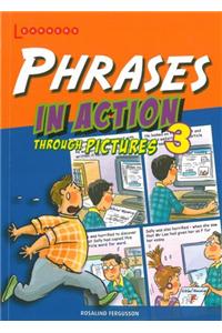 Phrases in Action Through Pictures 3