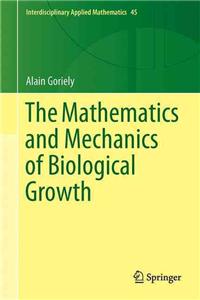 Mathematics and Mechanics of Biological Growth