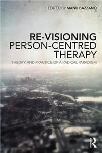 Re-Visioning Person-Centred Therapy