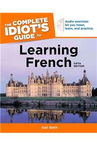 The Complete Idiot's Guide to Learning French