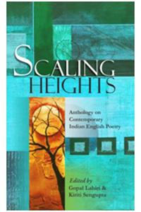 Scaling Heights Anthology On  Contemporary Indian English Poetry
