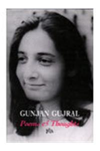 Gunjan Gujral : Poems & Thoughts