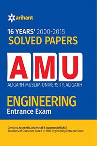 16 Years' Solved Papers for AMU Engineering Entrance Exam