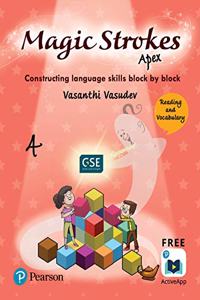 Magic Strokes (Apex): English Reading & Vocabulary | CBSE & ICSE Class Fourth : aligned to Global Scale of English(GSE) | First Edition | By Pearson