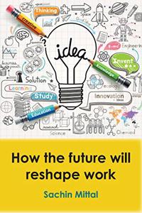 How the future will reshape work