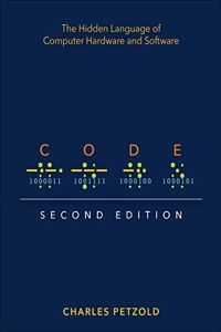Code: The Hidden Language of Computer Hardware and Software